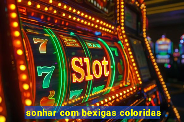 sonhar com bexigas coloridas